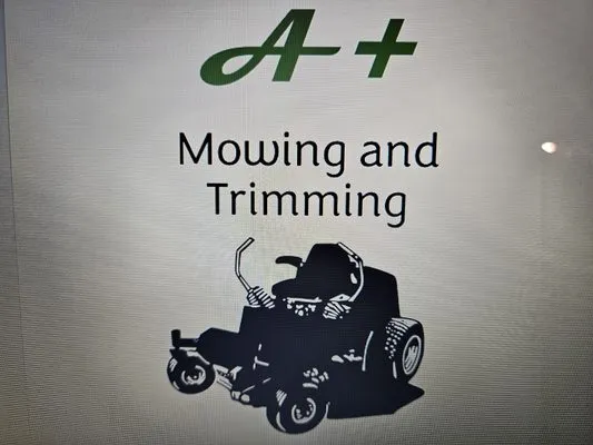 A Plus Mowing and Trimming