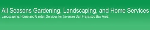 Local outdoor landscaping experts serving Walnut Creek, CA - All Seasons Landscaping & Gardening Services