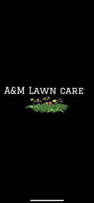 A&M Lawn Care