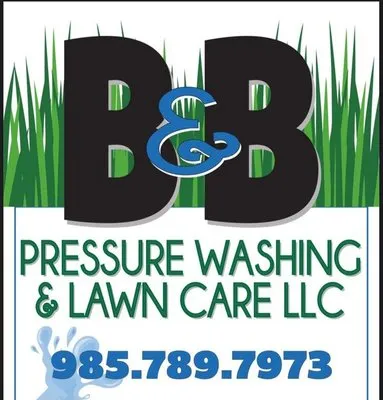 B&B Pressure Washing & Lawn Care