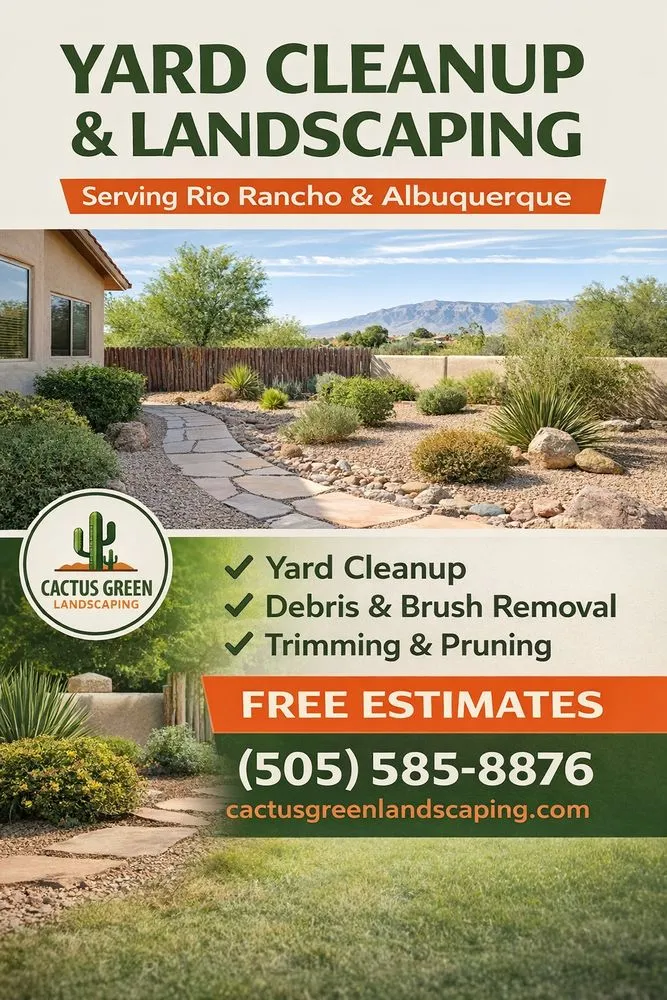 Reliable yard cleanup service for residential properties in Albuquerque, NM by Cactus Green