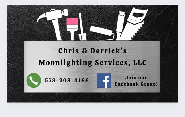 Chris and Derricks Moonlighting Services