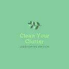Local outdoor landscaping experts serving Trinidad, TX - Clean Your Clutter