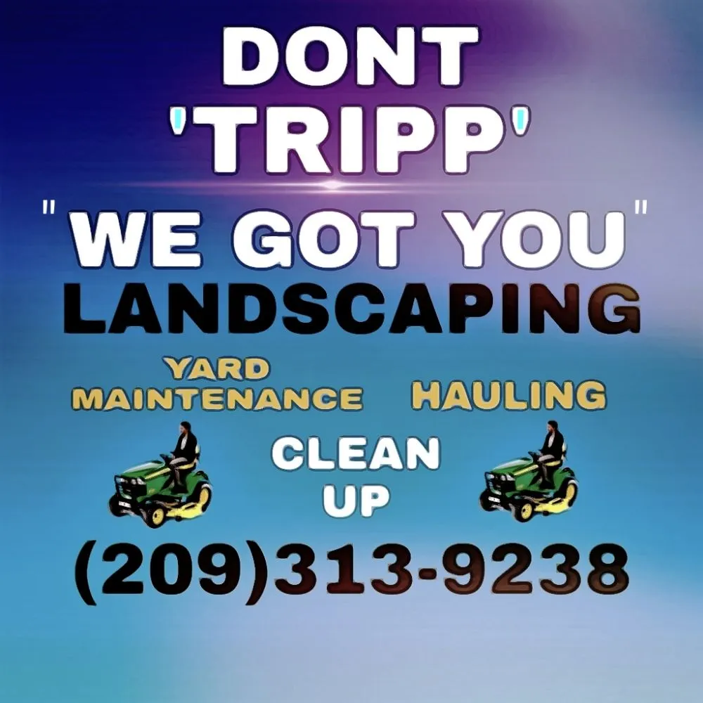 Custom lawn mowing service experts serving Stockton, CA - Dont Tripp We Got You Landscapping