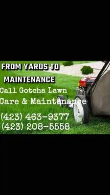 Gotcha Lawn Care & Maintenance