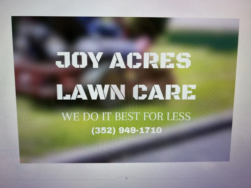Local lawn care service in Bronson, FL - Joy Acres Lawn Care