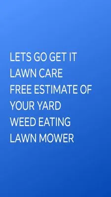 Let's Go Get It Lawn Care