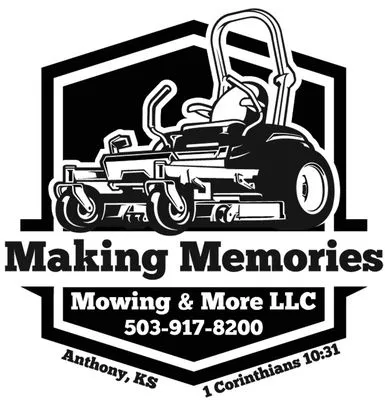 Making Memories Mowing and More