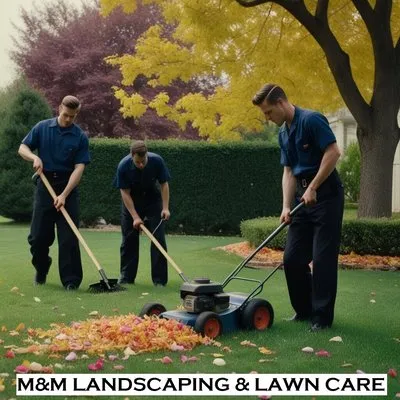 M&M Landscaping & Lawn Care