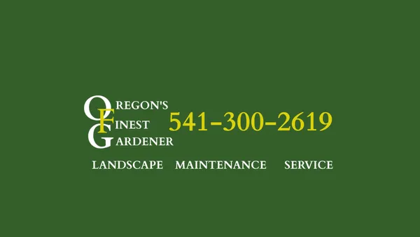 Oregon's Finest Gardener
