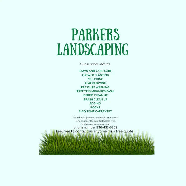 Local landscaping services experts serving Coldspring, TX - Parker’s Landscaping