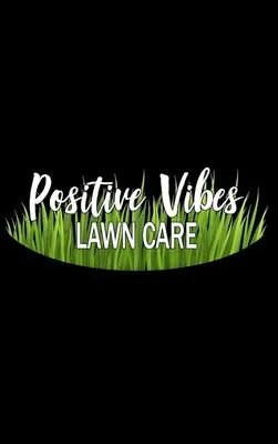 Positive Vibes Lawn Care Logo
