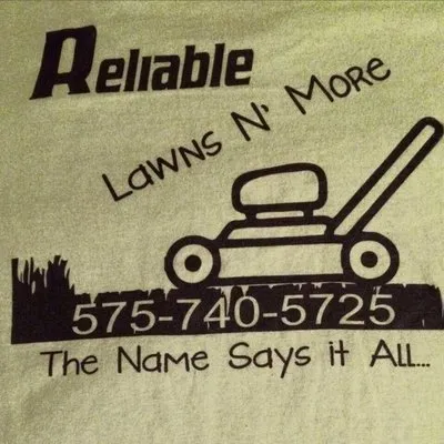 Reliable Lawns N’ More