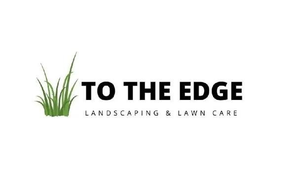 To The Edge Landscaping & Lawn Care